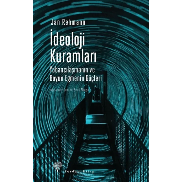 İdeoloji Kuramları Yabancılaşma ve Boyun Eğme Güçleri