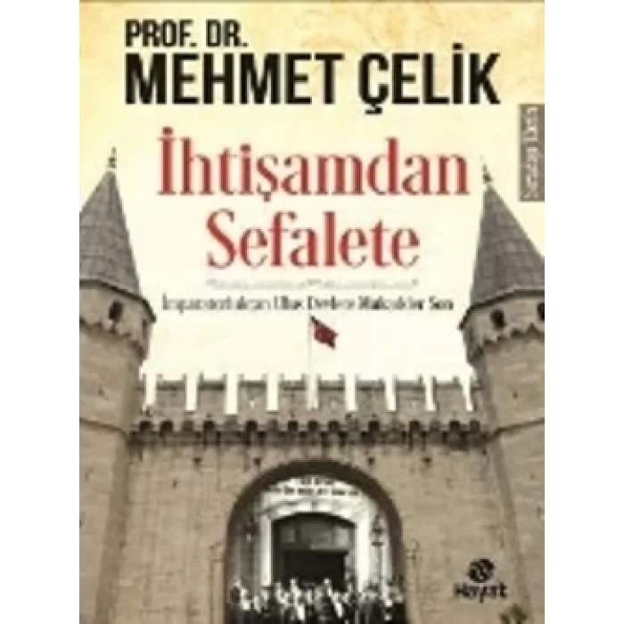 İhtişamdan Sefalete