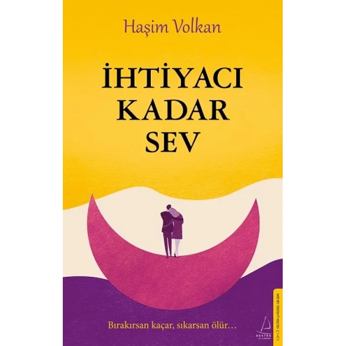 İhtiyacı Kadar Sev