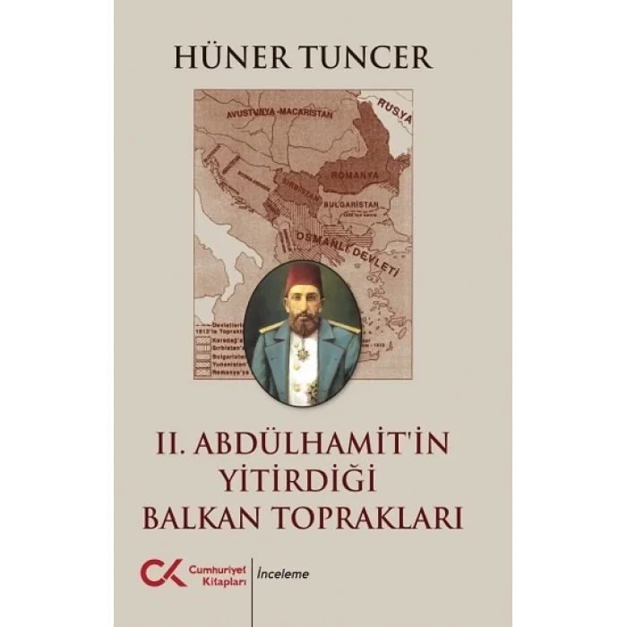 II. Abdülhamitin Yitirdiği Balkan Toprakları