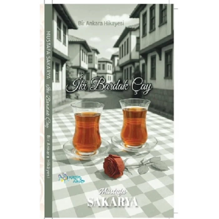 İki Bardak Çay / Bir Ankara Hikayesi