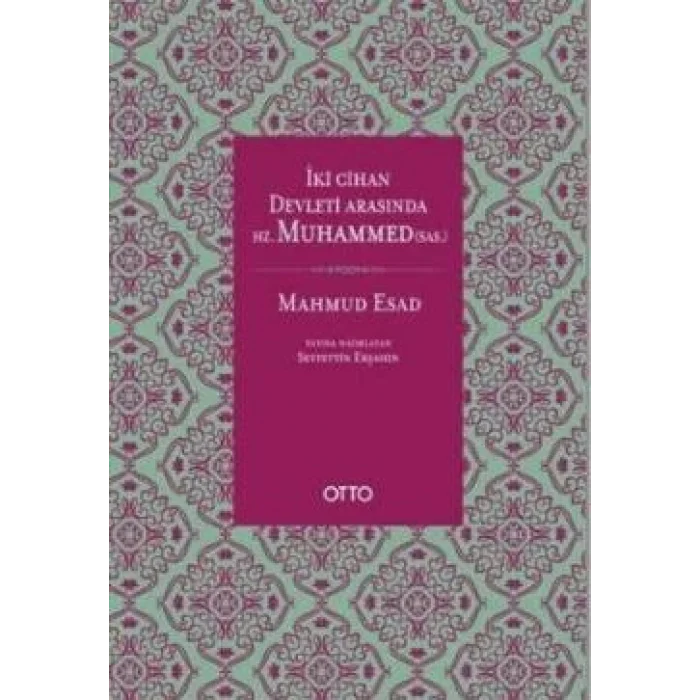 İki Cihan Devleti Arasında Hz. Muhammed (sas.) (Ciltli)