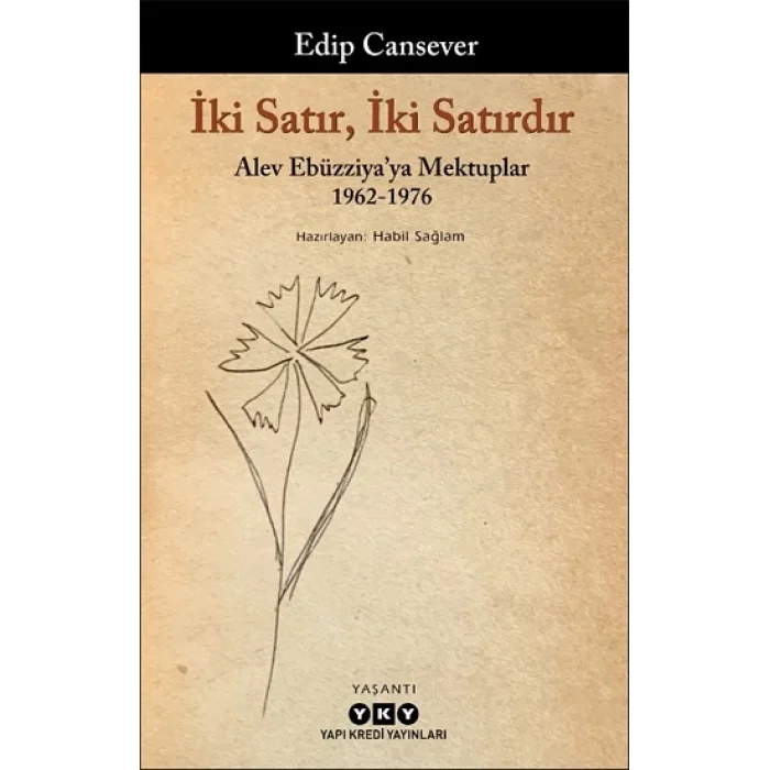 İki Satır, İki Satırdır – Alev Ebüzziyaya Mektuplar 1962-1976