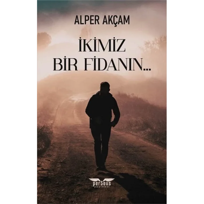 İkimiz Bir Fidanın…