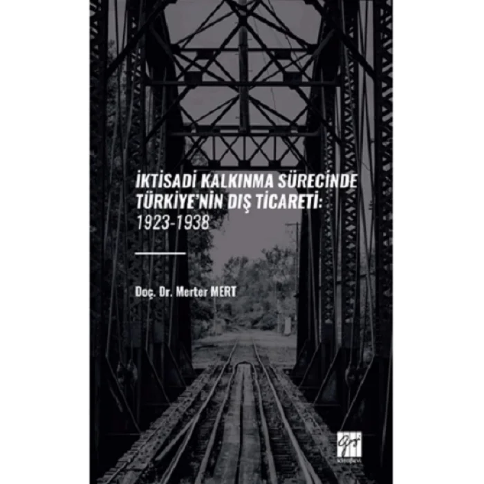 İktisadi Kalkınma Sürecinde Türkiyenin Diş Ticareti: 1923-1938