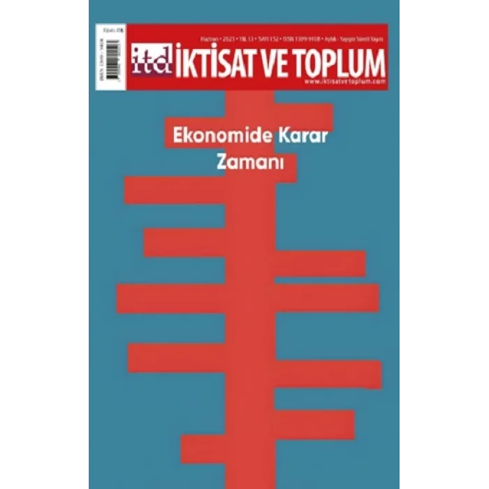 İktisat ve Toplum Dergisi 152. Sayı: Ekonomide Karar Zamanı
