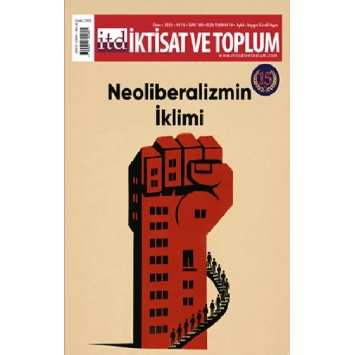 İktisat ve Toplum Dergisi 180. Sayı  Neoliberalizmin İklimi