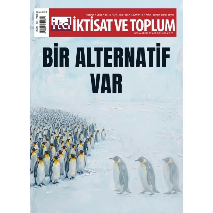 İktisat Ve Toplum Dergisi 188. Sayı:  Bir Alternatif Var