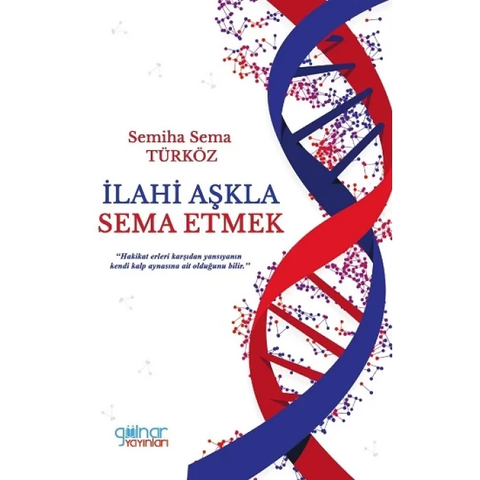 İlahi Aşkla Sema Etmek