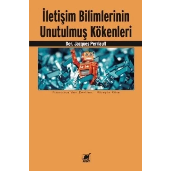 İletişim Bilimlerinin Unutulmuş Kökenleri