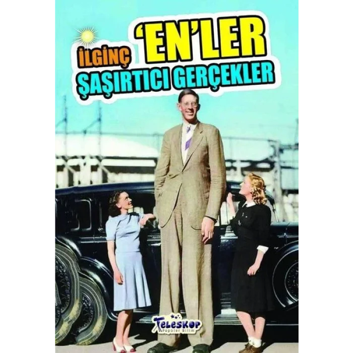 İlginç Enler-Şaşırtıcı Gerçekler