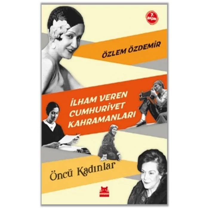 İlham Veren Cumhuriyet Kahramanları - Öncü Kadınlar