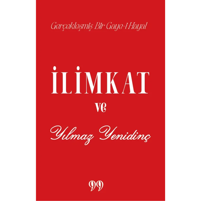 İlimkat ve Yılmaz Yenidinç Gerçekleşmiş Bir Gaye-i Hayal