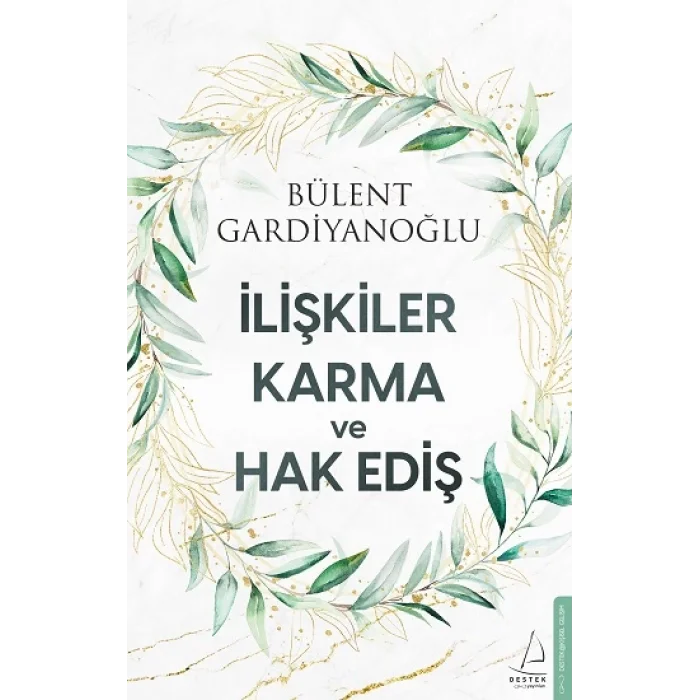 İlişkiler, Karma ve Hak Ediş