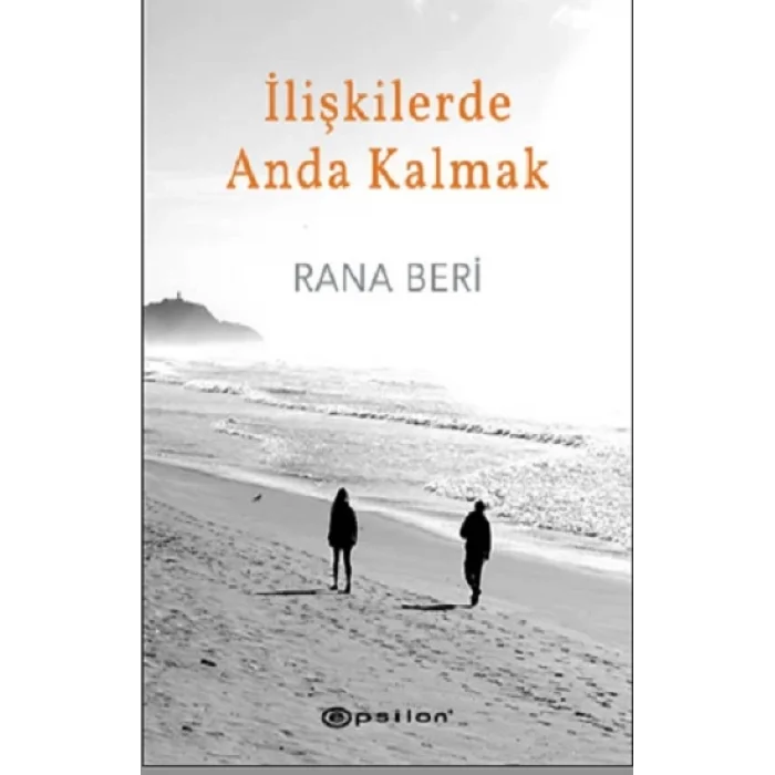 İlişkilerde Anda Kalmak (Ciltli)