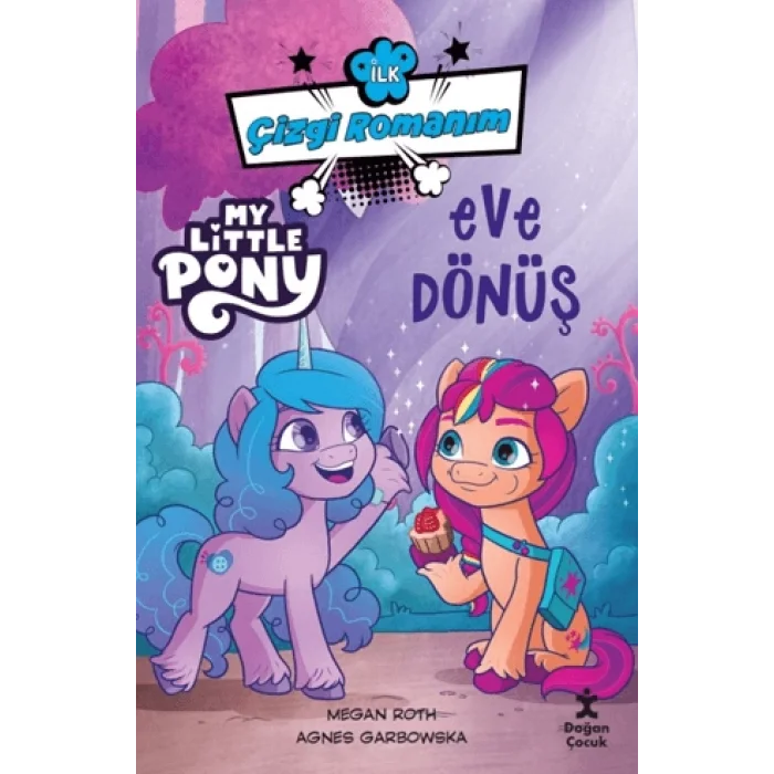 İlk Çizgi Romanım My Little Pony-Eve Dönüş