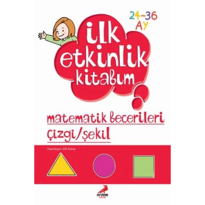 İlk Etkinlik Kitabım - Matematik Becerileri 3 Yaş