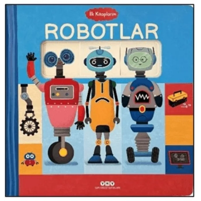 İlk Kitaplarım - Robotlar (Ciltli)