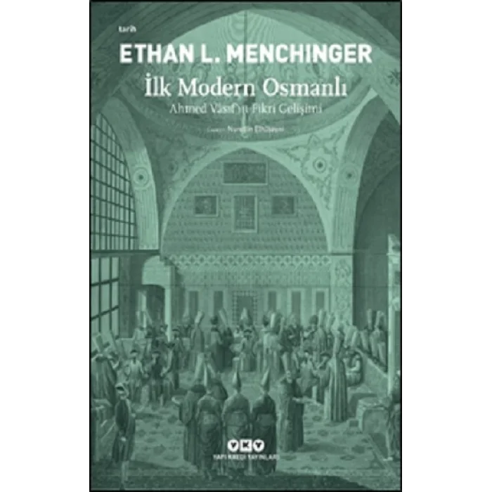 İlk Modern Osmanlı Ahmed Vasıfın Fikri Gelişimi