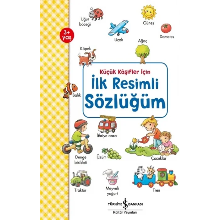 İlk Resimli Sözlüğüm - Küçük Kaşifler İçin