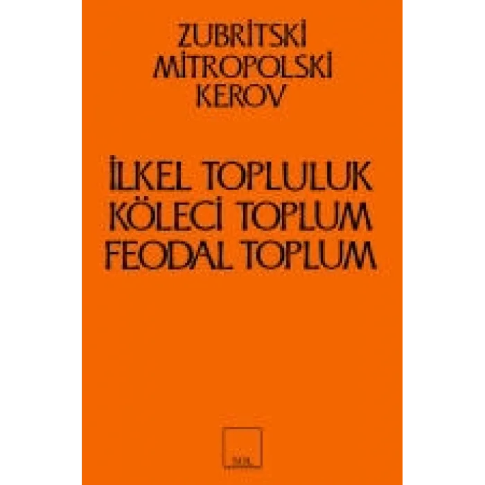 İlkel Topluluk, Köleci ve Feodal Toplum