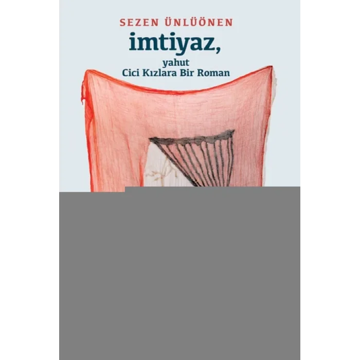 İmtiyaz, yahut Cici Kızlara Bir Roman