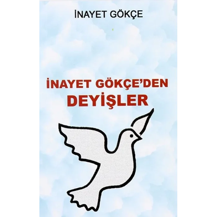 İnayet Gökçeden Deyişler