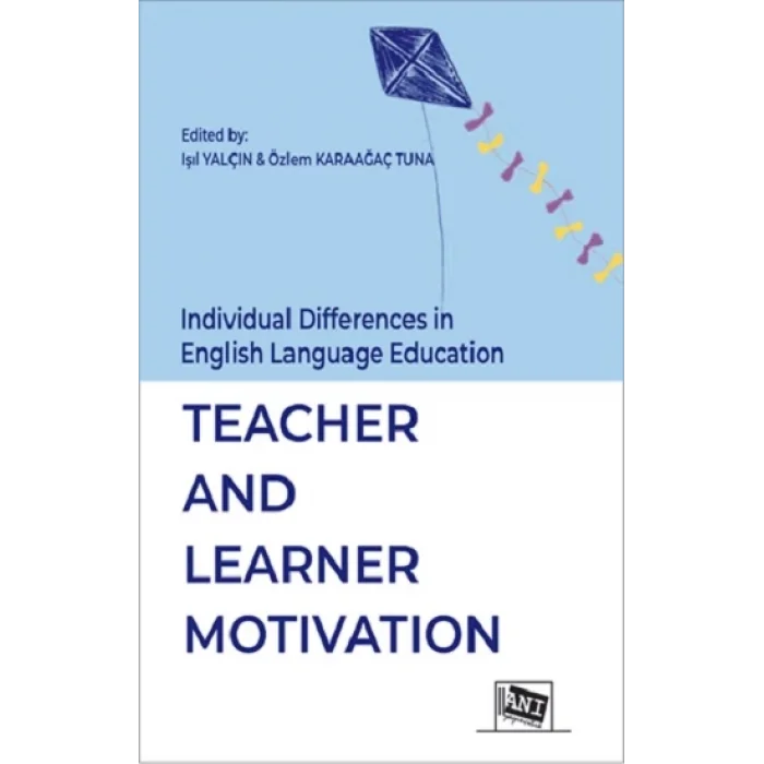 Individual Differences in English Language Education:Teacher and Learner Motivation