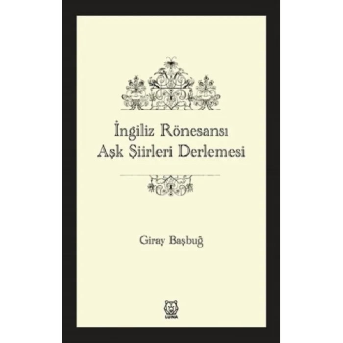 İngiliz Rönesansı Aşk Şiirleri Derlemesi