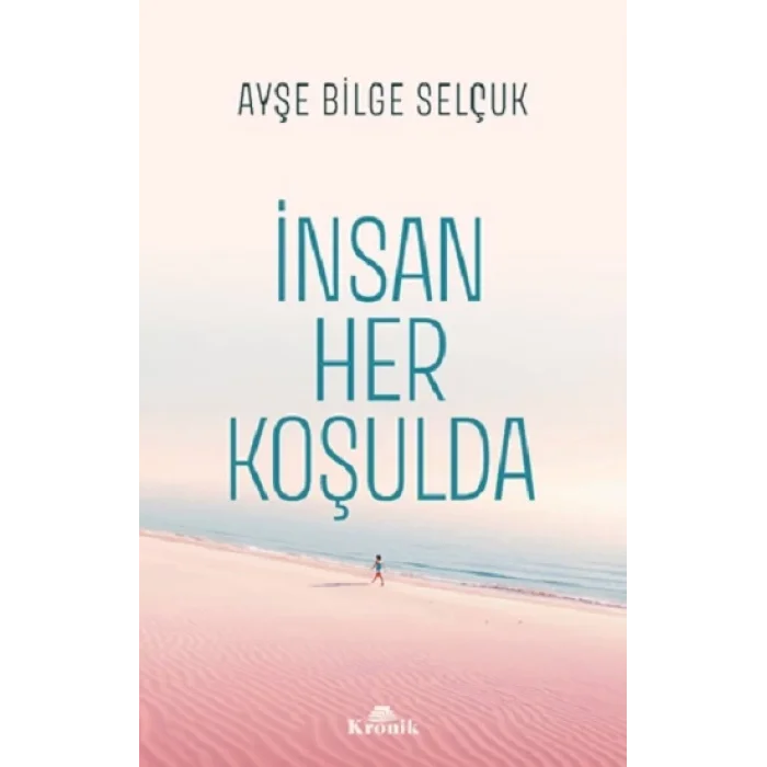 İnsan Her Koşulda