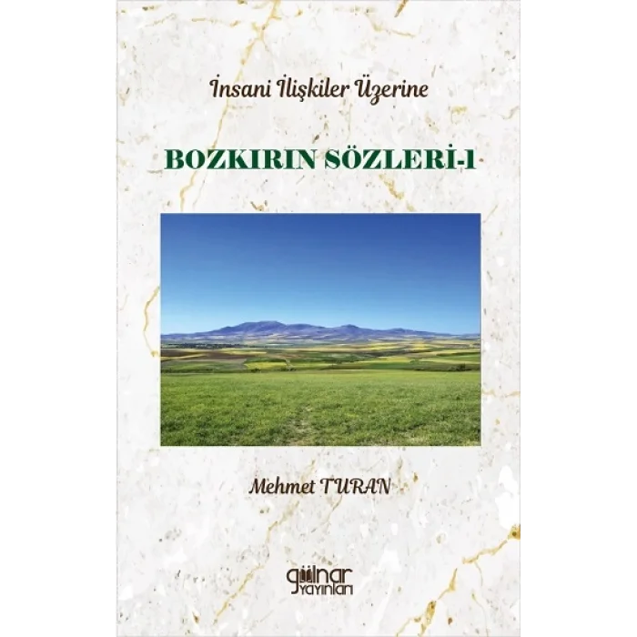 İnsan İlişkileri Üzerine Bozkırın Sözleri-1