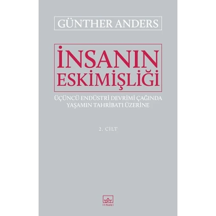 İnsanın Eskimişliği Cilt - 2