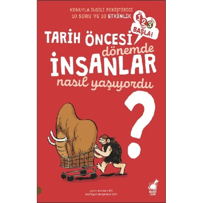İnsanlar - Tarih Öncesi Dönemde Nasıl Yaşıyorlardı?