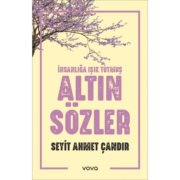 İnsanlığa Işık Tutmuş Altın Sözler