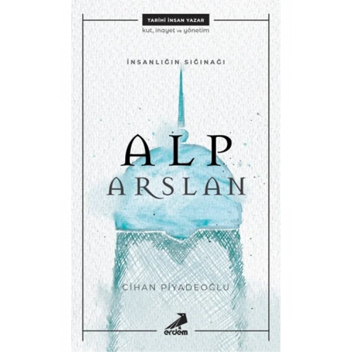 İnsanlığın Sığınağı - Alp Arslan