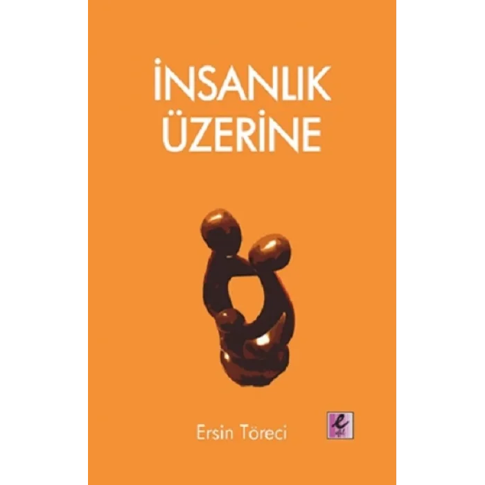 İnsanlık Üzerine