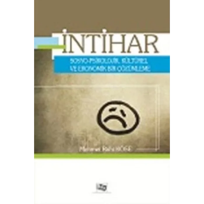 İntihar Sosyo - Psikolojik, Kültürel ve Ekonomik Bir Çözümleme