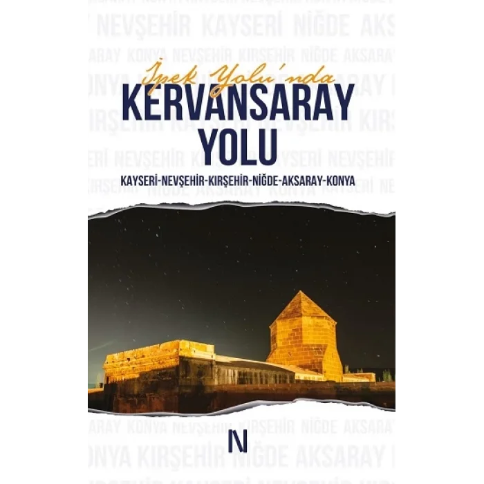 İpek Yolunda Kervansaray Yolu