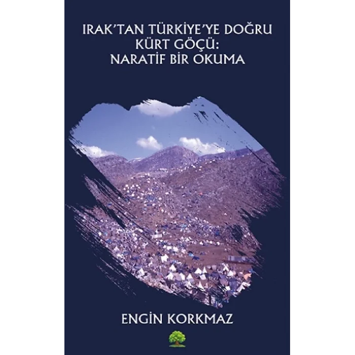 Iraktan Türkiyeye Doğru Kürt Göçü: Naratif Bir Okuma