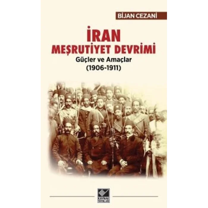 İran Meşrutiyet Devrimi Güçler ve Amaçlar (1906-1911)