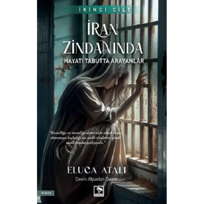 İran Zindanında - Hayatı Tabutta Arayanlar