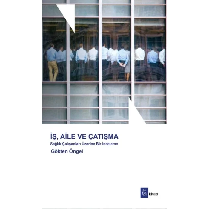 İş, Aile ve Çatışma