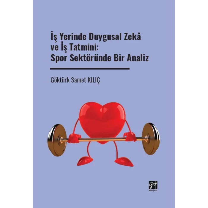 İş Yerinde Duygusal Zeka ve İş Tatmini: Spor Sektöründe Bir Analiz
