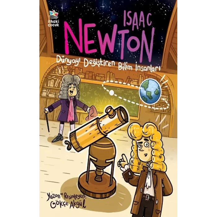 Isaac Newton - Dünyayı Değiştiren Bilim İnsanları