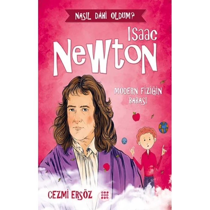 Isaac Newton-Modern Fiziğin Babası