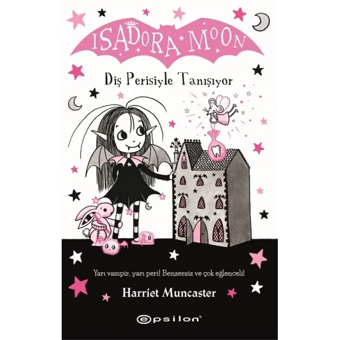 Isadora Moon: Diş Perisiyle Tanışıyor