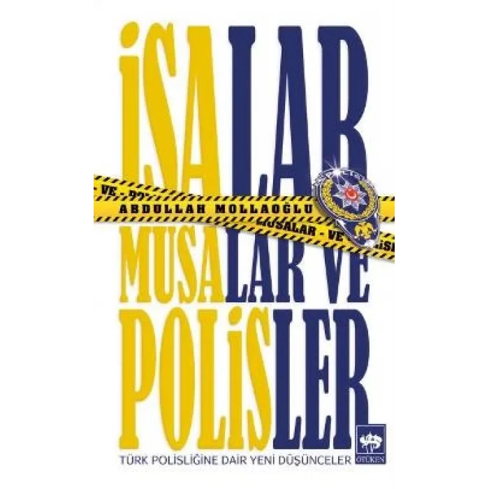 İsalar, Musalar ve Polisler