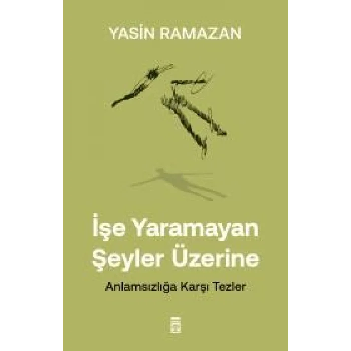 İşe Yaramayan Şeyler Üzerine