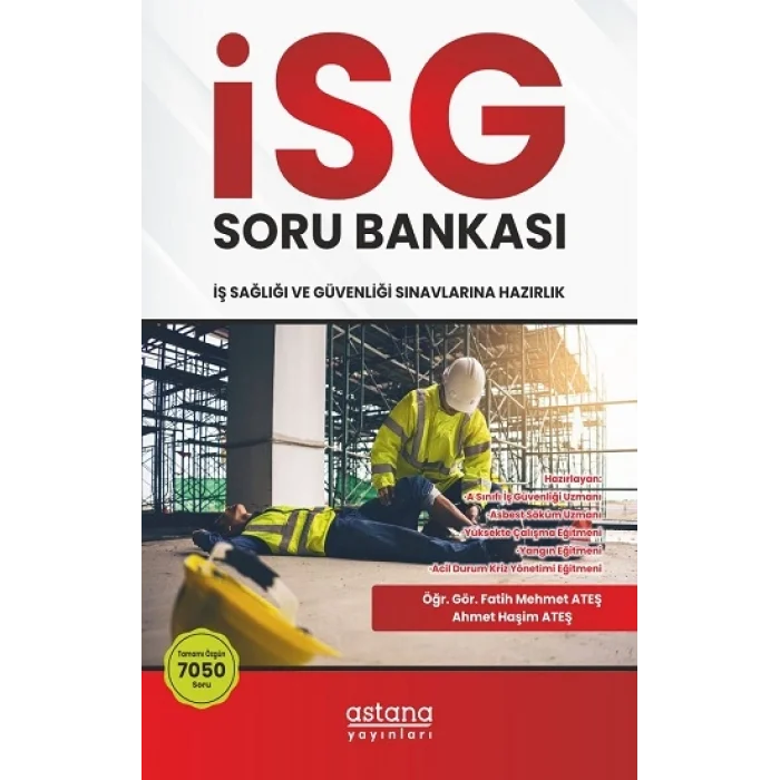 İSG (İş Sağlığı ve Güvenliği) Sınavlara Hazırlık Soru Bankası