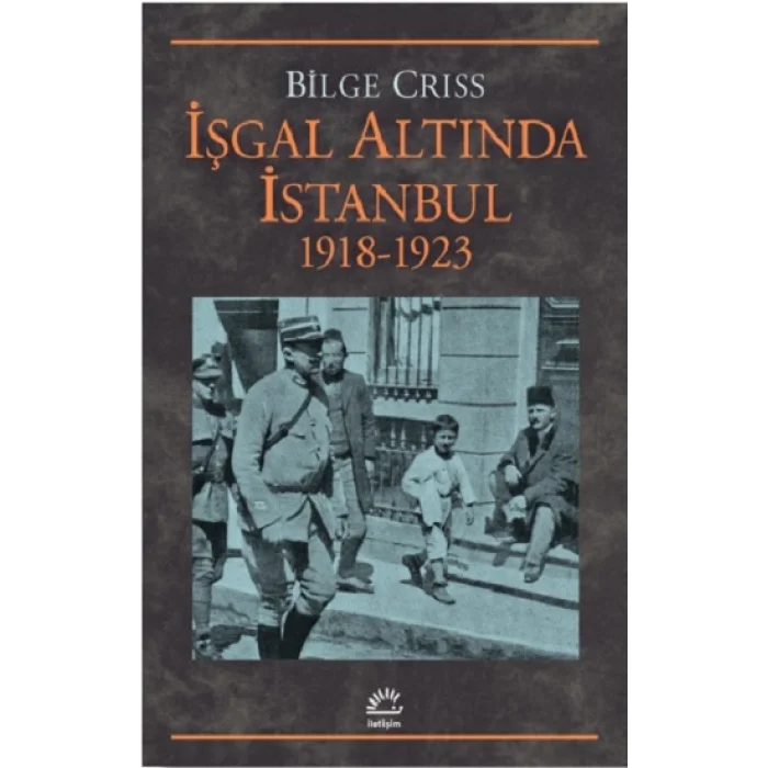 İşgal Altında İstanbul 1918 -1923